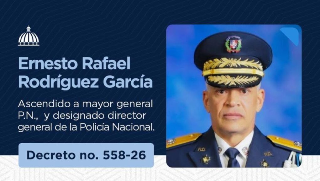 Abinader destituye a Andrés Modesto Cruz Cruz y designa a Ernesto Rafael Rodríguez García al frente de la Policía