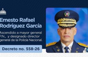 Abinader destituye a Andrés Modesto Cruz Cruz y designa a Ernesto Rafael Rodríguez García al frente de la Policía